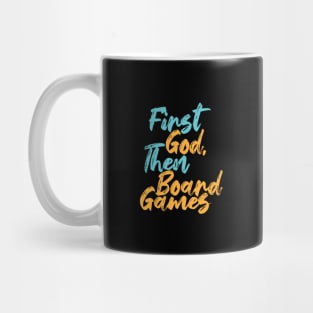 First God Then Board Games Mug